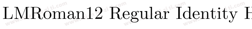 LMRoman12 Regular Identity H字体转换